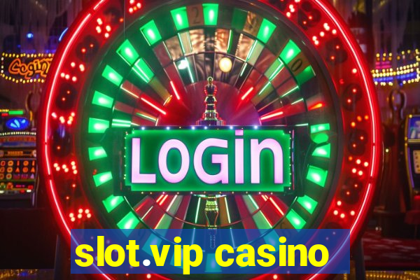 slot.vip casino