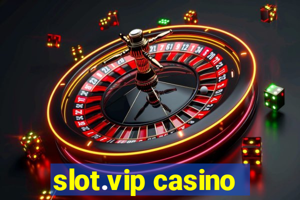 slot.vip casino