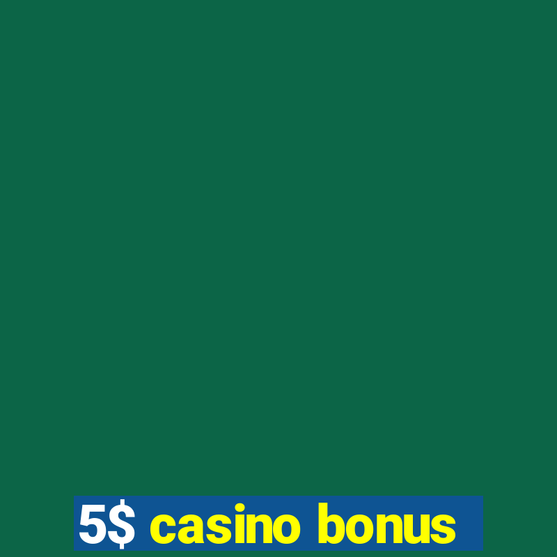 5$ casino bonus