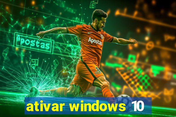 ativar windows 10