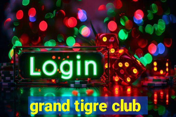 grand tigre club