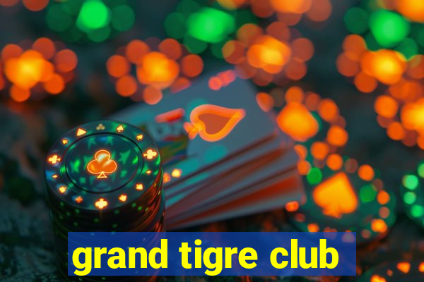 grand tigre club