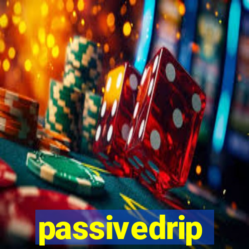 passivedrip