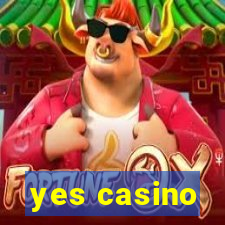 yes casino