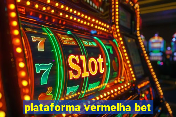 plataforma vermelha bet