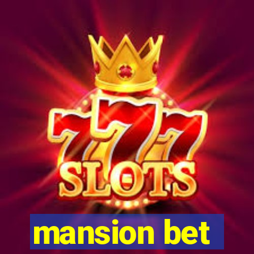 mansion bet