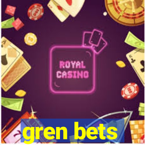 gren bets