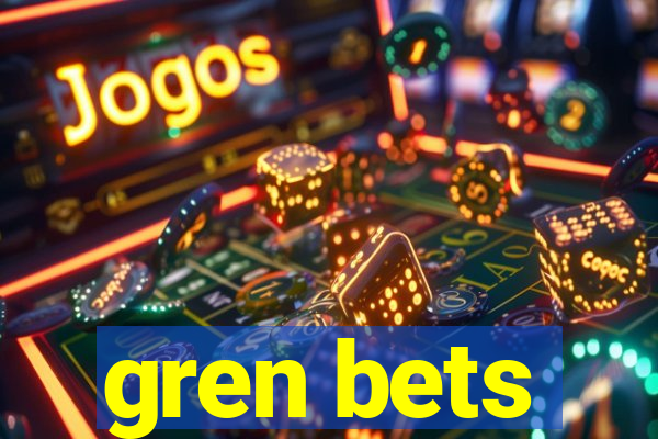 gren bets