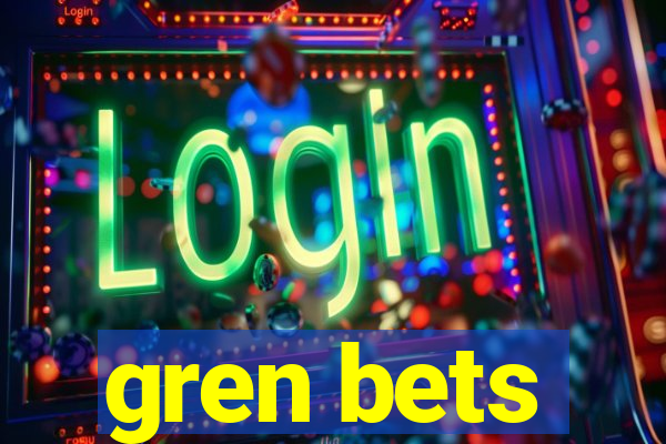 gren bets