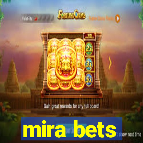 mira bets