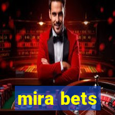 mira bets