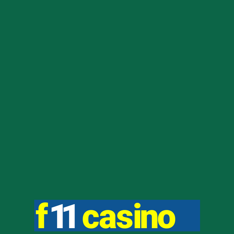 f11 casino