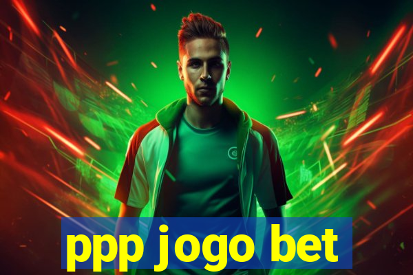 ppp jogo bet