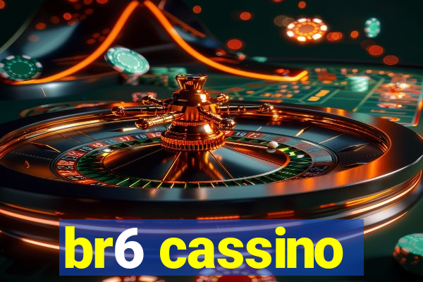 br6 cassino