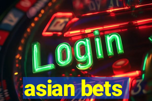 asian bets