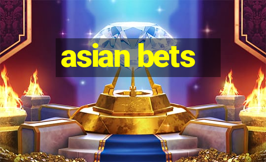 asian bets