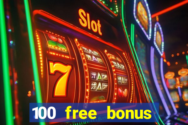 100 free bonus casino no deposit gcash