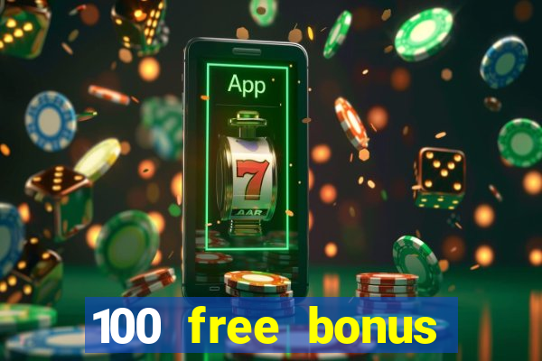 100 free bonus casino no deposit gcash