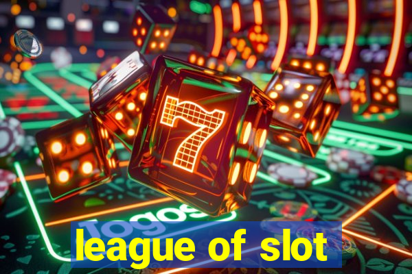 league of slot