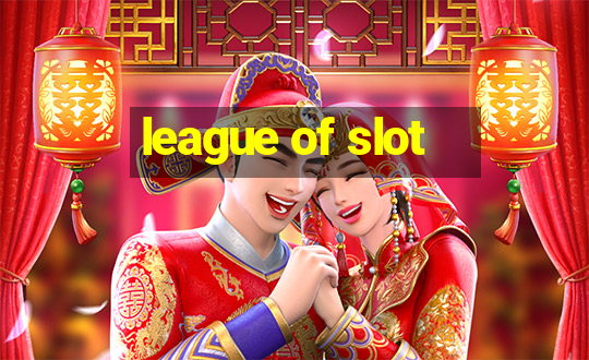 league of slot