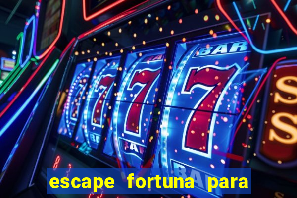 escape fortuna para fan 160