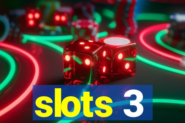 slots 3