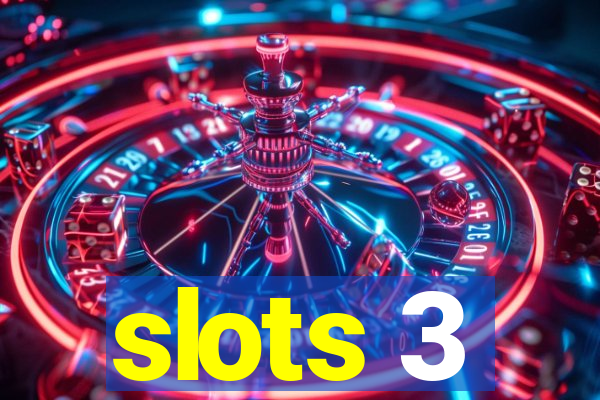 slots 3