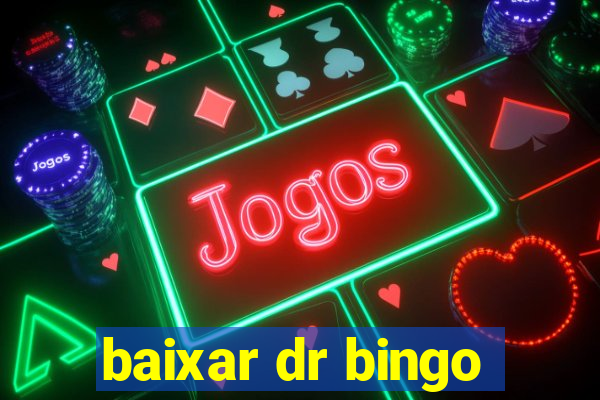 baixar dr bingo