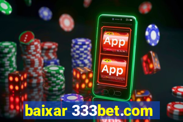 baixar 333bet.com