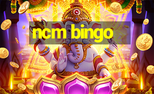 ncm bingo