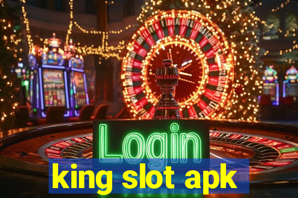 king slot apk