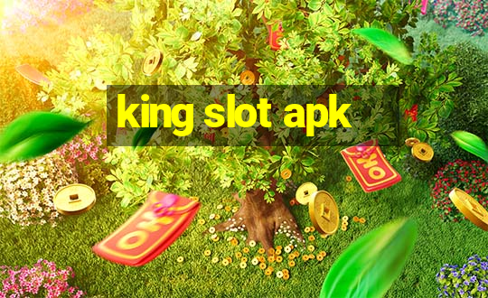 king slot apk