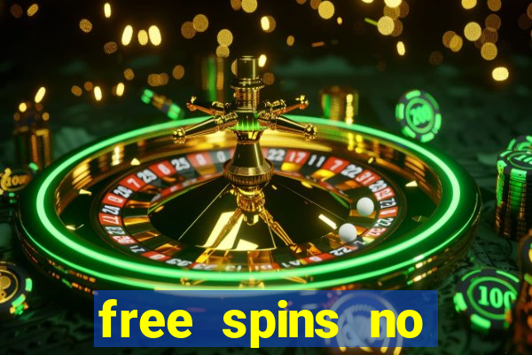 free spins no deposit casino