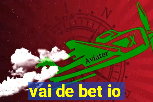 vai de bet io