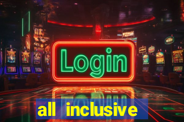 all inclusive casino resorts