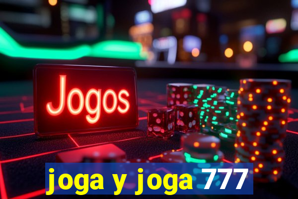 joga y joga 777