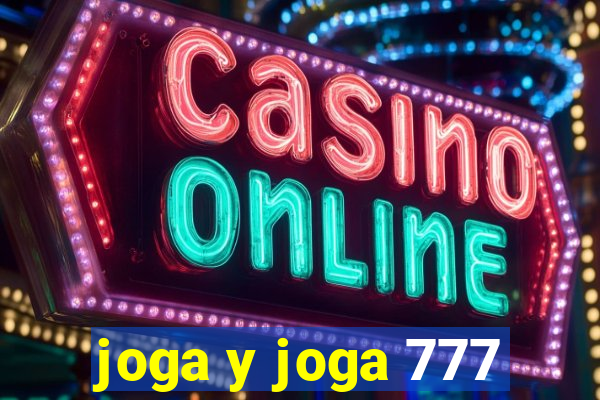 joga y joga 777