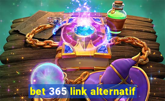 bet 365 link alternatif