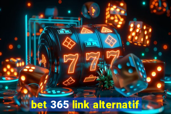 bet 365 link alternatif