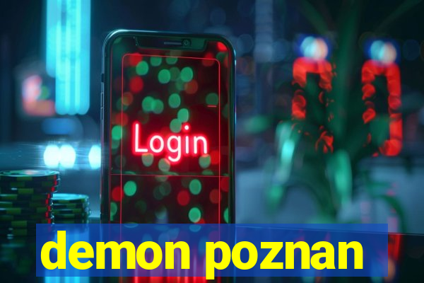 demon poznan