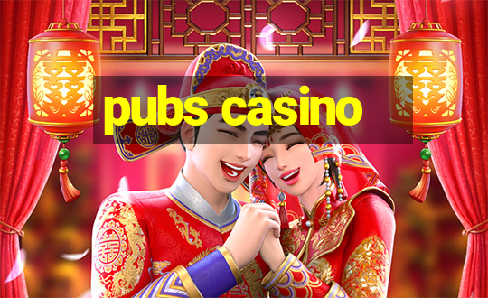 pubs casino