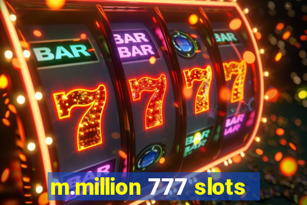 m.million 777 slots