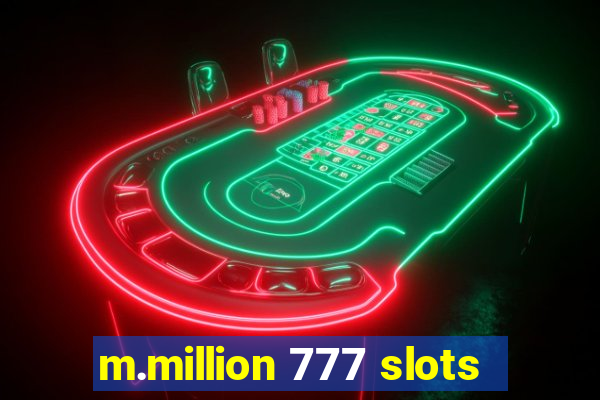 m.million 777 slots