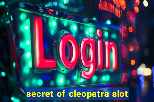 secret of cleopatra slot