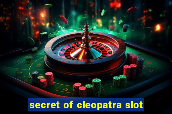 secret of cleopatra slot