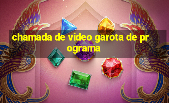 chamada de video garota de programa