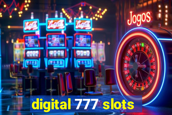 digital 777 slots