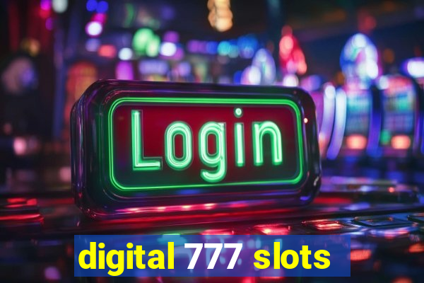 digital 777 slots