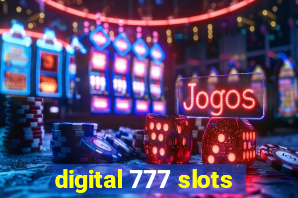 digital 777 slots