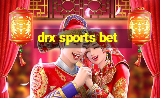 drx sports bet